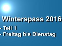 Teil 1 ( Freitag - Dienstag )